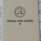 "Olinhan siellä minäkin" I ja II - pikkukuva 4