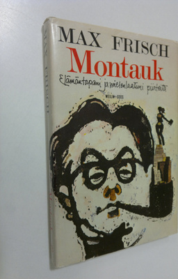 Max Frisch : Montauk : elämäntapani ja mielenlaatuni piir...