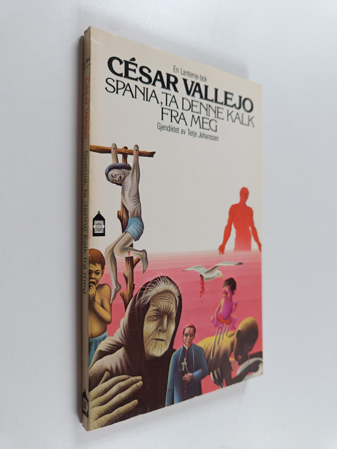 Cesar Vallejo : Spania, ta denne kalk fra meg og andre dikt