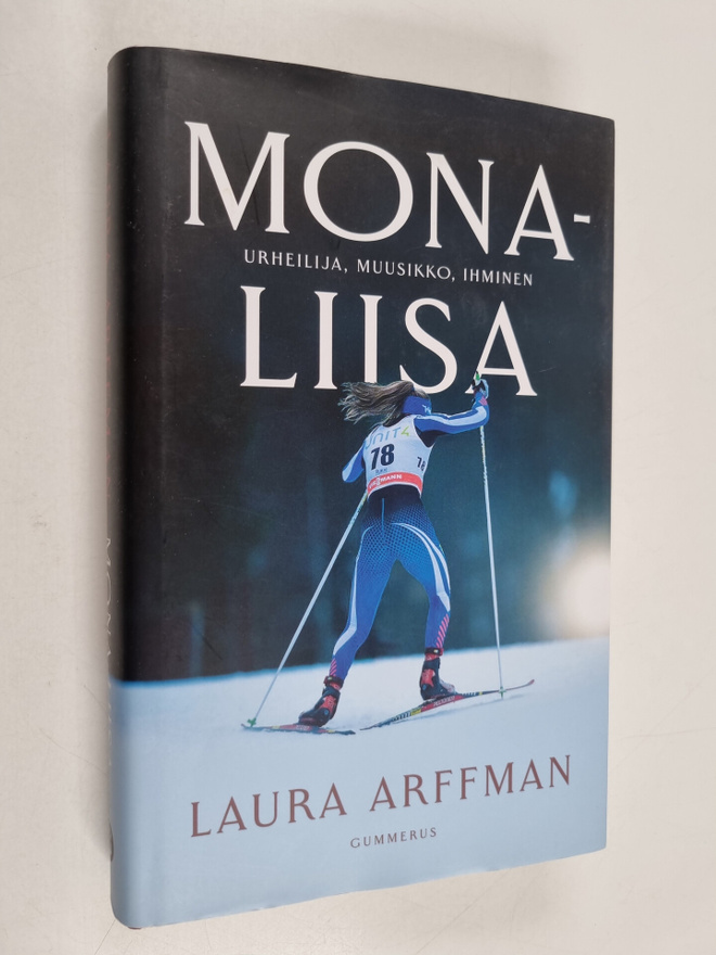 Laura Arffman : Mona-Liisa : urheilija, muusikko, ihminen