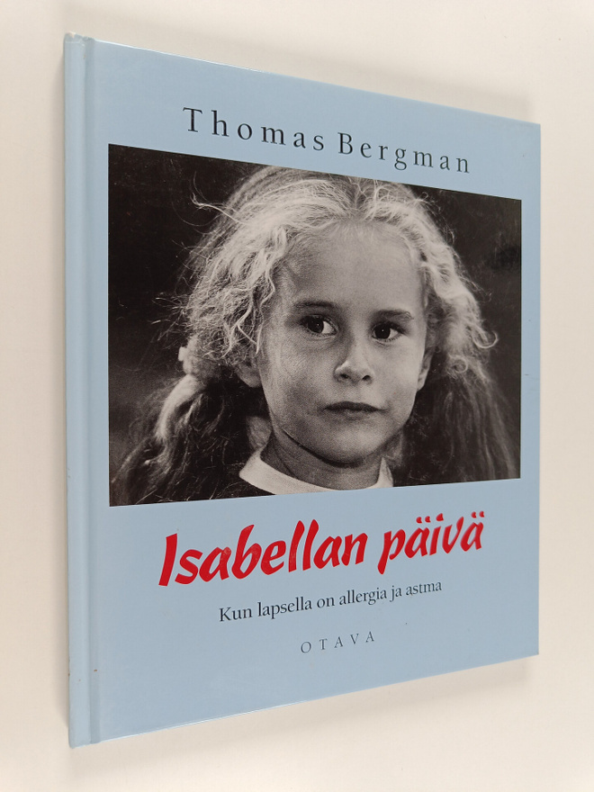 Thomas Bergman : Isabellan päivä : kun lapsella on allerg...