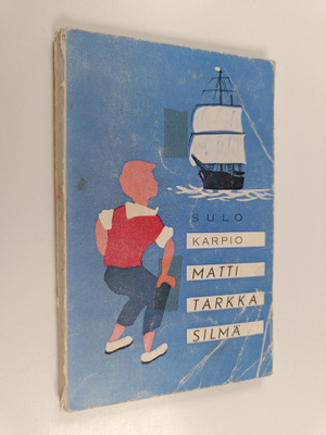 Sulo Karpio : Matti tarkkasilmä
