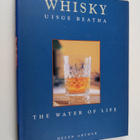 Helen Arthur : Whisky : the water of life - pikkukuva 1