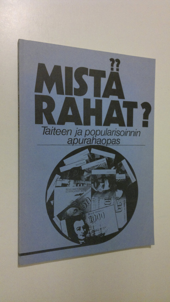 Kari Vaijärvi : Mistä rahat : taiteen ja popularisoinnin ...
