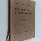 Niilo Kallio : Matematiikan esimerkkikirja : oppikouluja ... - pikkukuva 1