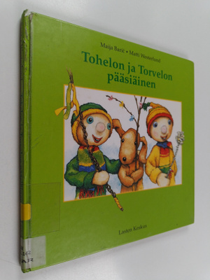 Maija Baric : Tohelon ja Torvelon pääsiäinen