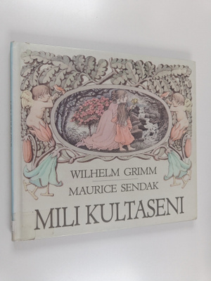 Wilhelm Grimm : Mili kultaseni