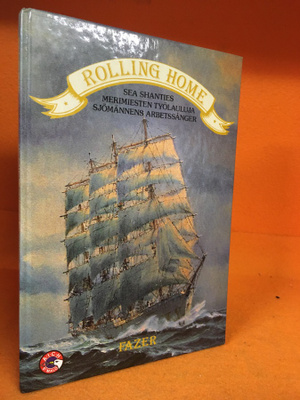 Shanty-Singers: Rolling home - Sea shanties = Merimiesten ty