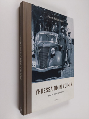 Pentti Peltoniemi : Yhdessä omin voimin : Eino K. Kalervo...