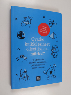 Tuomas (toim.) Kaseva : Ovatko kaikki esineet olleet josk...