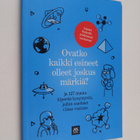 Tuomas (toim.) Kaseva : Ovatko kaikki esineet olleet josk... - pikkukuva 1
