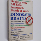 Albert J. Bernstein : Dinosaur brains : dealing with all ... - pikkukuva 1