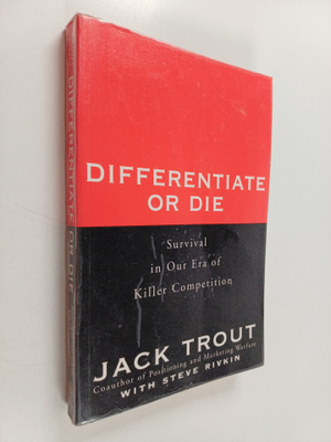 Jack Trout : Differentiate or die : survival in our era o...
