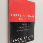 Jack Trout : Differentiate or die : survival in our era o... - pikkukuva 1