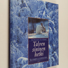 Iiris Kalliola : Talven sininen hetki Suomen luonnossa - pikkukuva 1