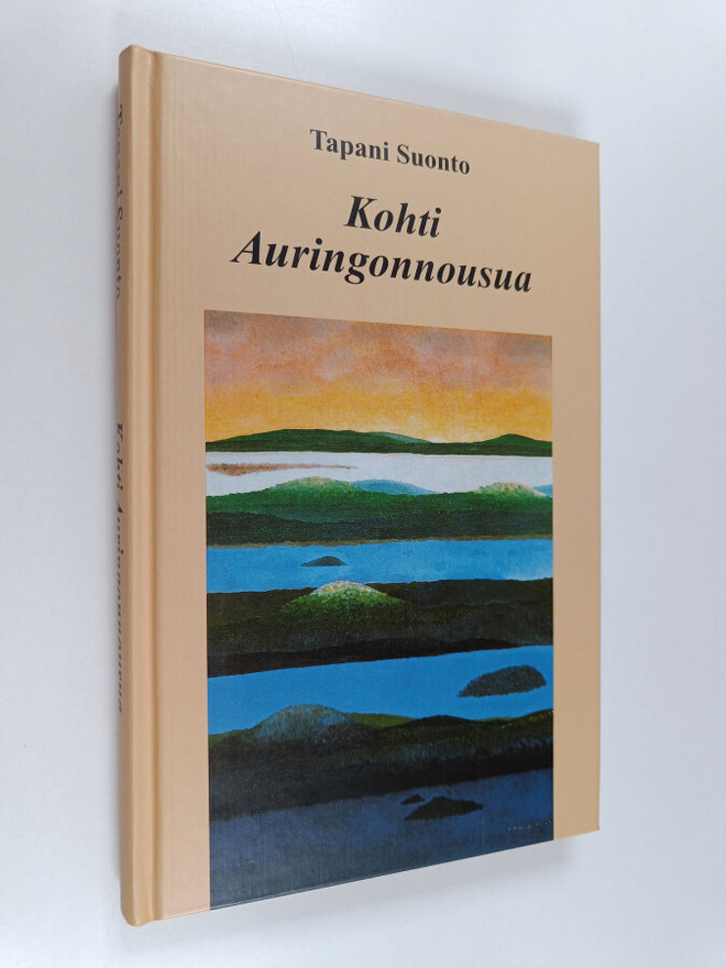 Tapani Suonto : Kohti auringonnousua