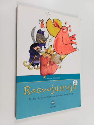 Leena Rikkola : Rosvojuttuja 2 : riimejä, arvoituksia, lo...