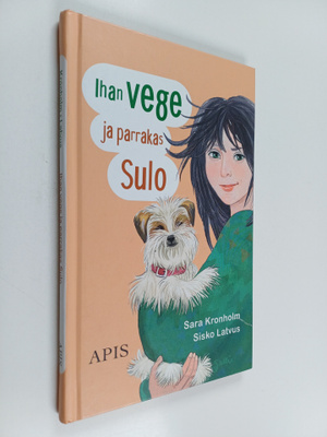 Sisko Latvus ym. : Ihan vege ja parrakas Sulo (signeerattu)