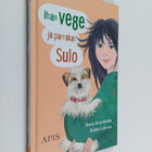 Sisko Latvus ym. : Ihan vege ja parrakas Sulo (signeerattu) - pikkukuva 1