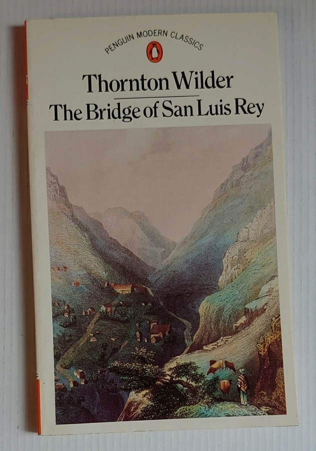 Thornton Wilder - The Bridge of San Luis Rey
