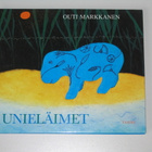 Outi Markkanen: Unieläimet (1.p.1989) hyvän yön unikirja - pikkukuva 1