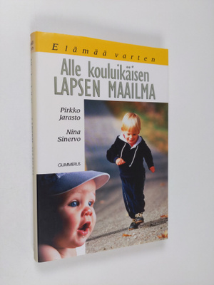 Pirkko Jarasto : Alle kouluikäisen lapsen maailma