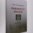 Elsa Vuontisjärvi : Pimennetyt ikkunat - pikkukuva 1
