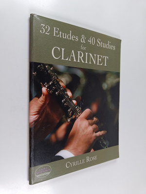 Cyrille Rose : 32 Etudes and 40 Studies for Clarinet