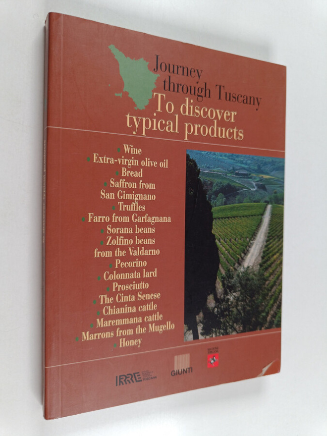 Journey through Tuscany To discover typical products