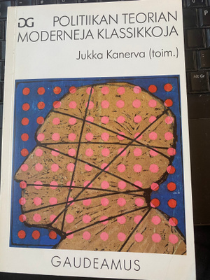 Politiikan teorian moderneja klassikkoja toim. Jukka Kanerva