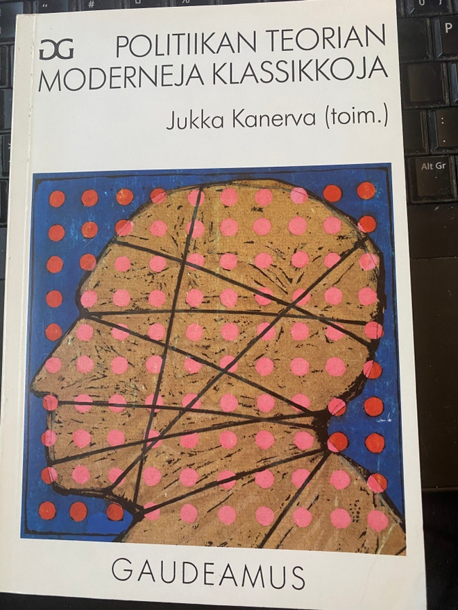 Politiikan teorian moderneja klassikkoja toim. Jukka Kanerva