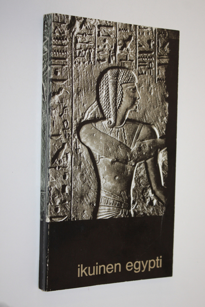 Ikuinen Egypti : Ateneumin taidemuseo Helsinki 5.10. - 18...