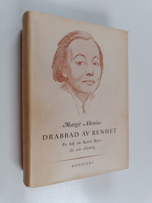 Margit Abenius : Drabbad av renhet : en bok om Karin Boye...