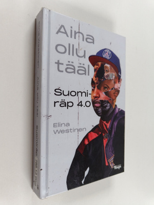 Elina Westinen : Aina ollu tääl