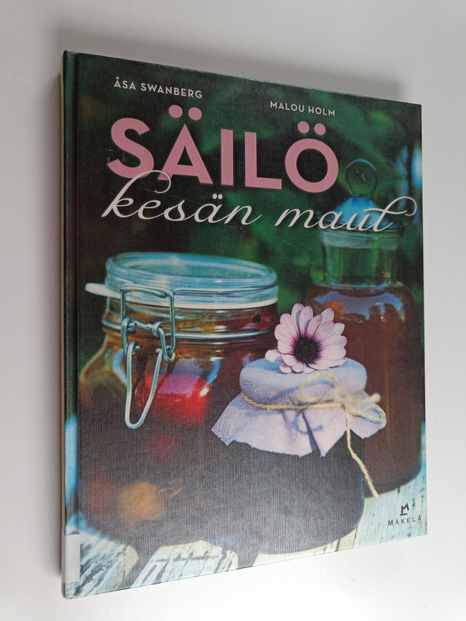 Åsa Swanberg : Säilö kesän maut