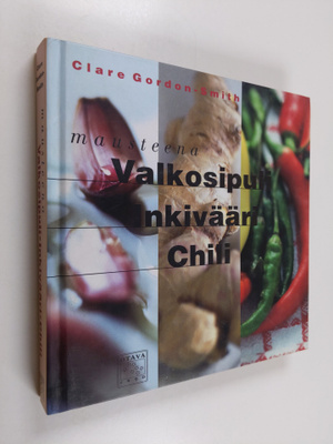 Clare Gordon-Smith : Mausteena valkosipuli, inkivääri, chili