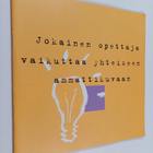 Anja Alasilta : Jokainen opettaja vaikuttaa yhteiseen amm... - pikkukuva 1