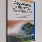 Apuvälineet ja dementia Pohjoismaissa : muistia ja kognit... - pikkukuva 1
