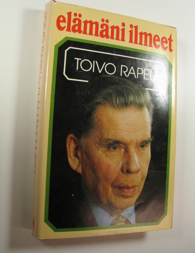 Toivo Rapeli : Elämäni ilmeet