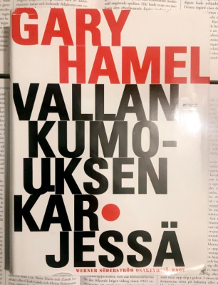 Gary Hamel - Vallankumouksen kärjessä (sid.)