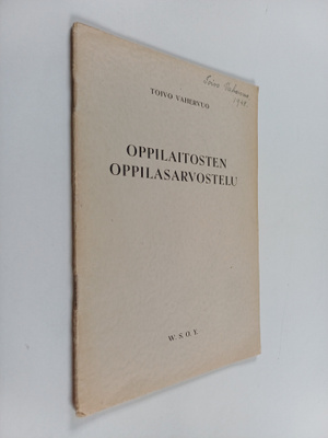 Toivo Vahervuo : Oppilaitosten oppilasarvostelu (signeera...