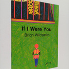 Brian Wildsmith : If I Were You - pikkukuva 1