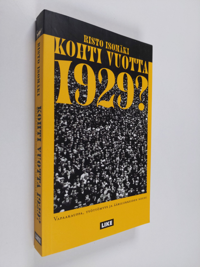 Risto Isomäki : Kohti vuotta 1929 : vapaakauppa, työttömy...
