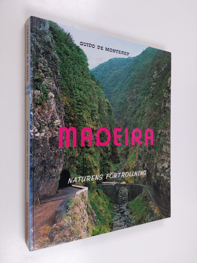Guido de Monterey : Madeira : naturens förtrollning