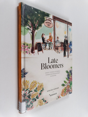 Eveliina Nieminen : Late bloomers : short stories of peop...