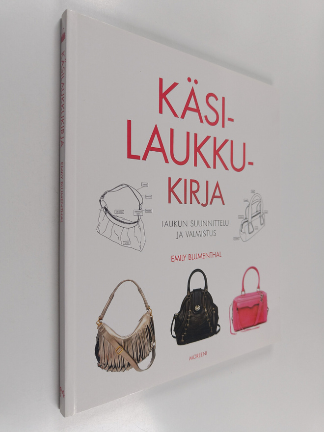 Emily Blumenthal : Käsilaukkukirja: laukun suunnittelu ja...