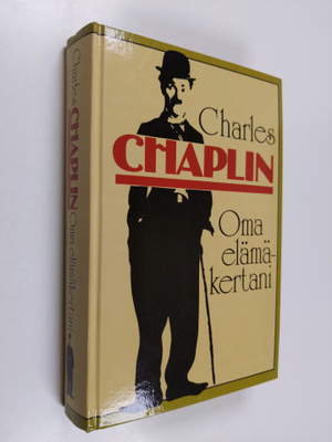 Charlie Chaplin : Oma elämäkertani