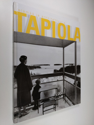 Timo Tuomi : Tapiola : elämää ja arkkitehtuuria