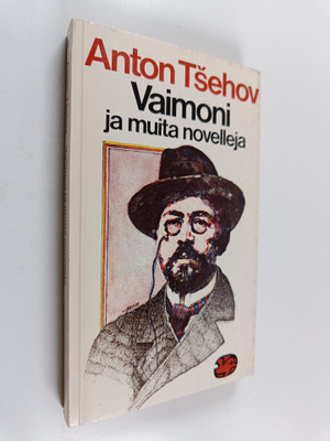 Anton Tsehov : Vaimoni ja muita novelleja