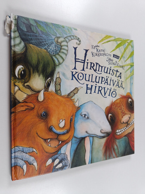 Katri Kirkkopelto : Hirmuista koulupäivää, hirviö